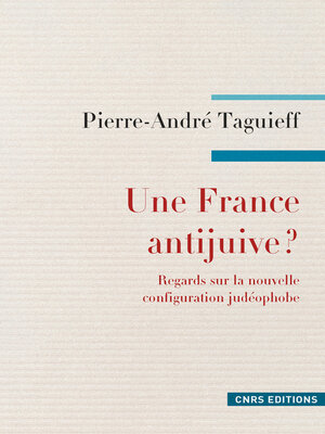 cover image of Une France antijuive ? Regards sur la nouvelle configuration judéophobe.